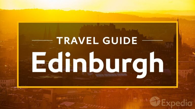 Edinburgh Vacation Travel Guide