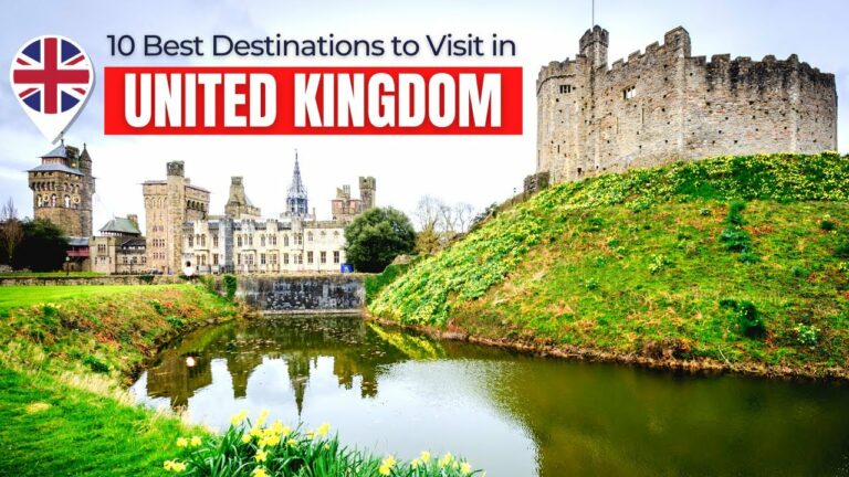 10 Best Places to Visit in the UK: Travel Guide to England, Scotland & Northern Ireland